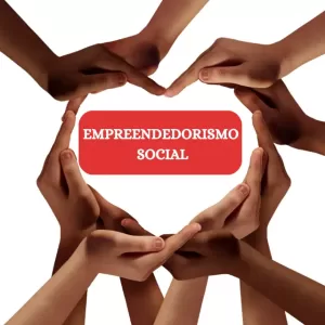 Empreendedorismo Social: o que é e como ser um empreendedor social em 8 etapas